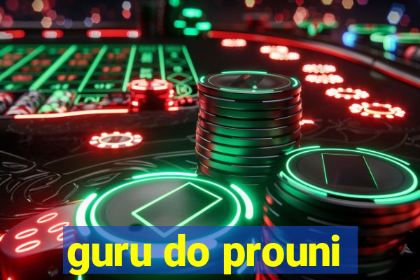 guru do prouni